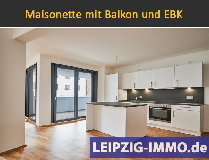 NEUBAU ** Maisonette-Traum ** Wohnen an der Weißen Elster * EBK * 2 Loggien * Gäste-WC