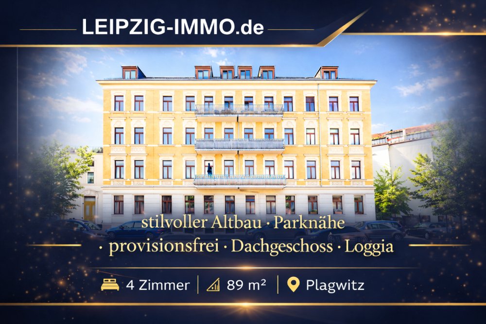 VERKAUFT: provisionsfreie Dachgeschosswohnung in Parknähe * 4 Räume * Dachloggia * Top-Lage in Plagwitz